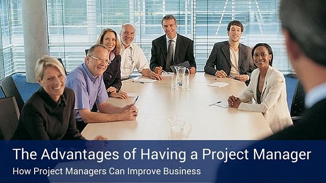 Advantages of Using a Project Manager