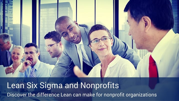 Lean Six Sigma Benefits Nonprofit Organizations