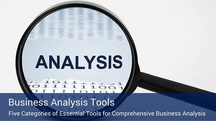 An infographic of a magnifying glass that is magnifying the word "analysis" and below the magnifying glass is a blue banner that reads "Business Analysis Tools".