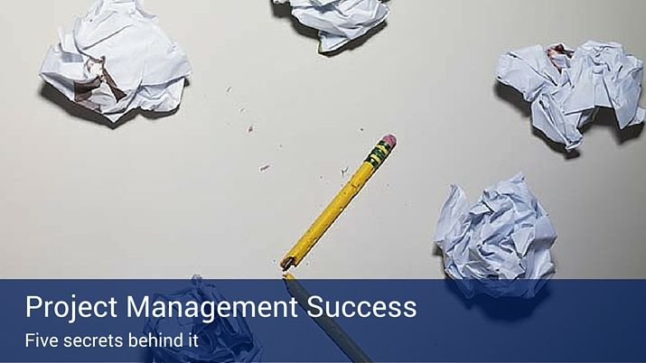 Crumpled up pieces of paper and a broken yellow wooden pencil and a blue banner across the image that reads "project management success - five secrets behind it".